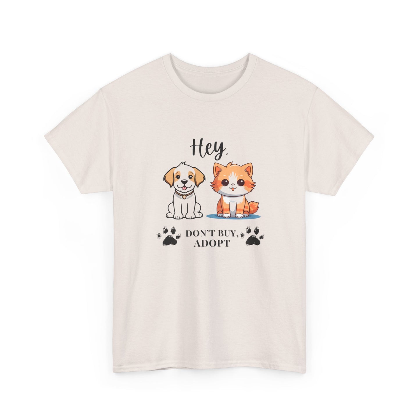 Hey, Don't buy, Adopt Unisex Cotton T-Shirt