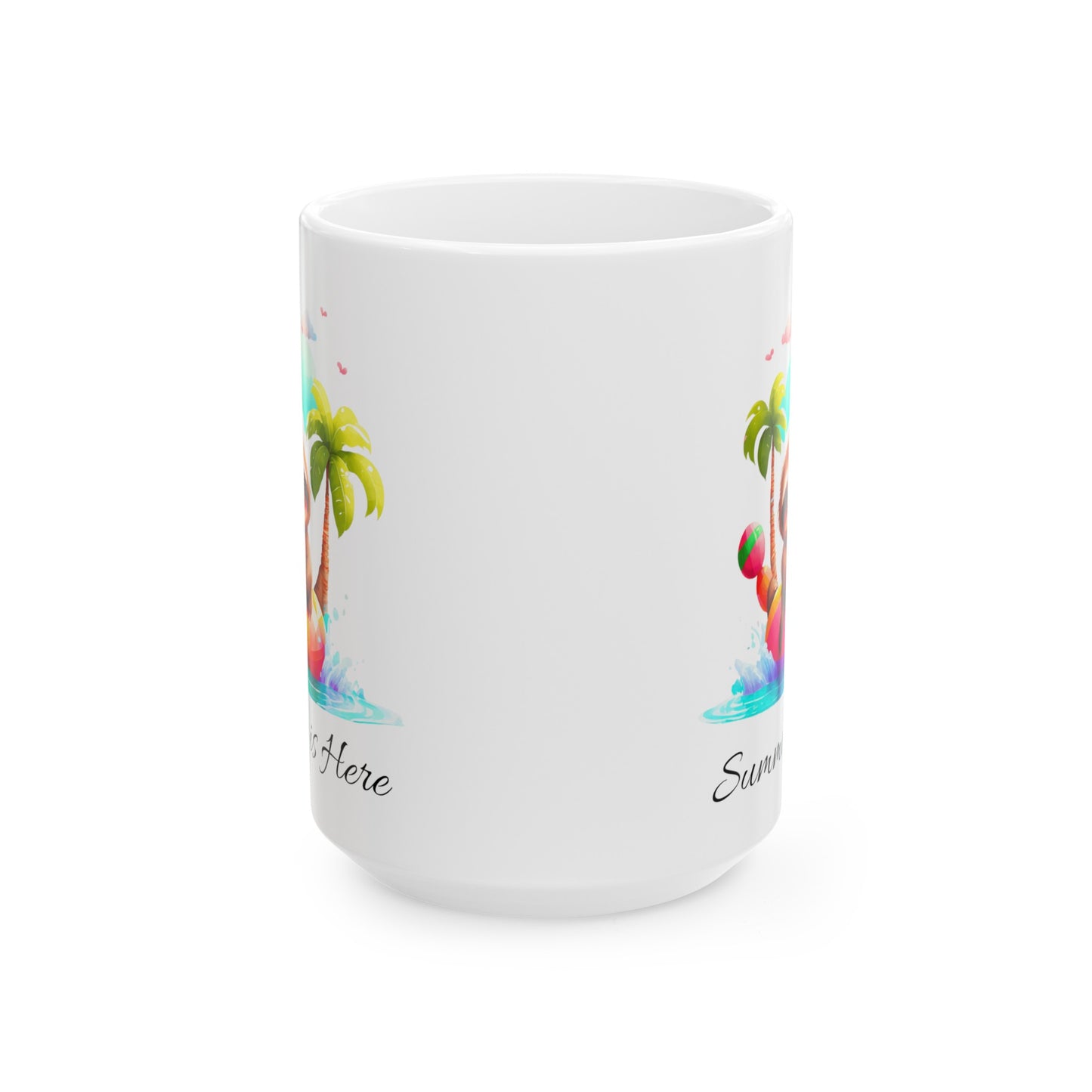 Summer is Here Ceramic Mug (11oz, 15oz)