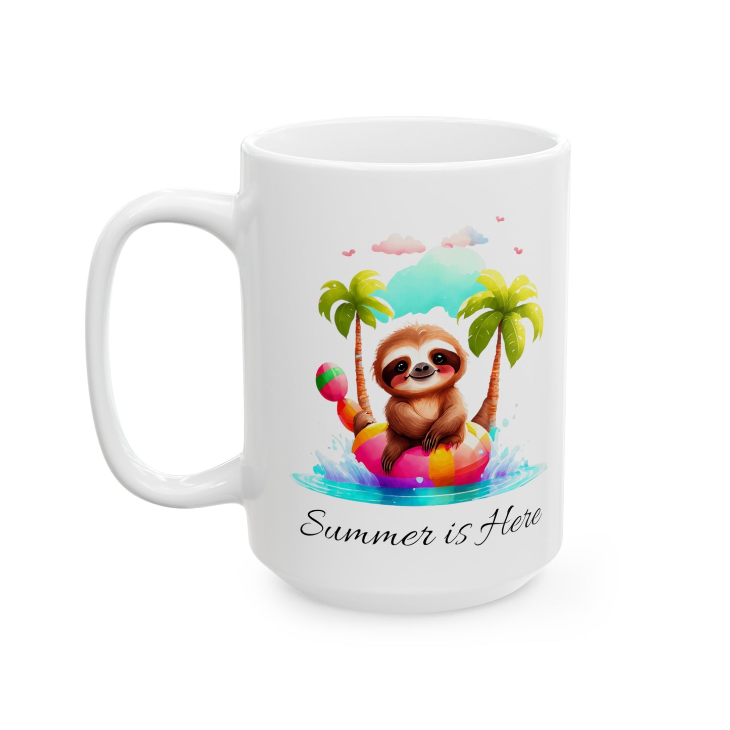 Summer is Here Ceramic Mug (11oz, 15oz)