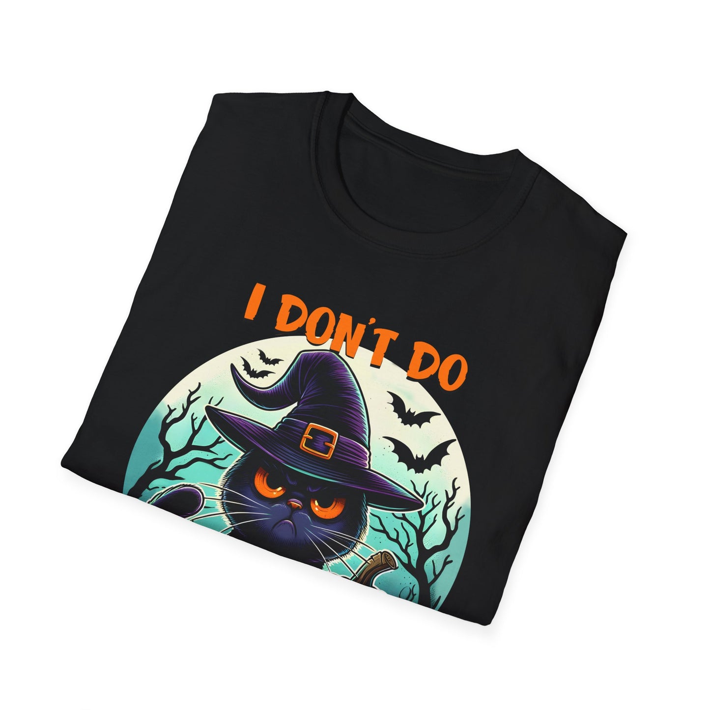 I don't do Tricks or Treats Unisex Soft style T-Shirt