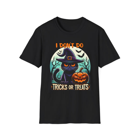 I don't do Tricks or Treats Unisex Soft style T-Shirt