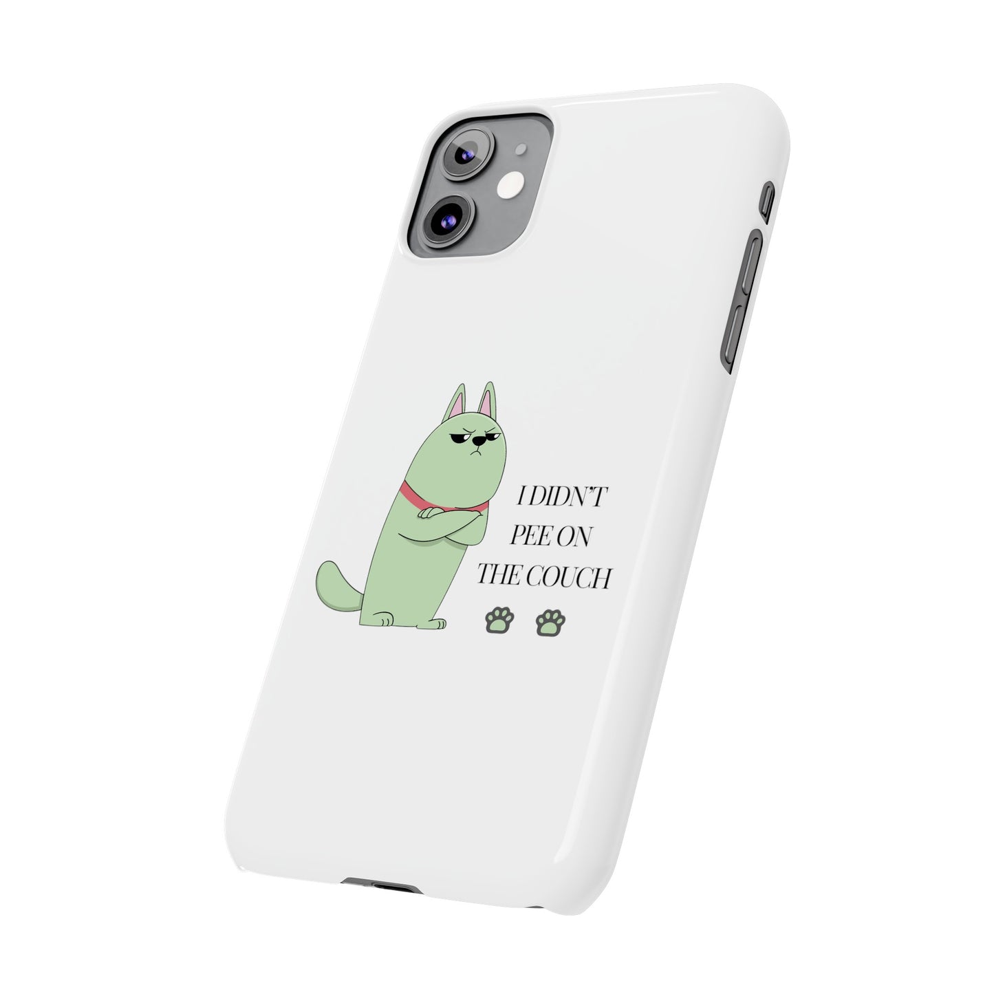 I didn't Pee on the Couch Slim iPhone Case