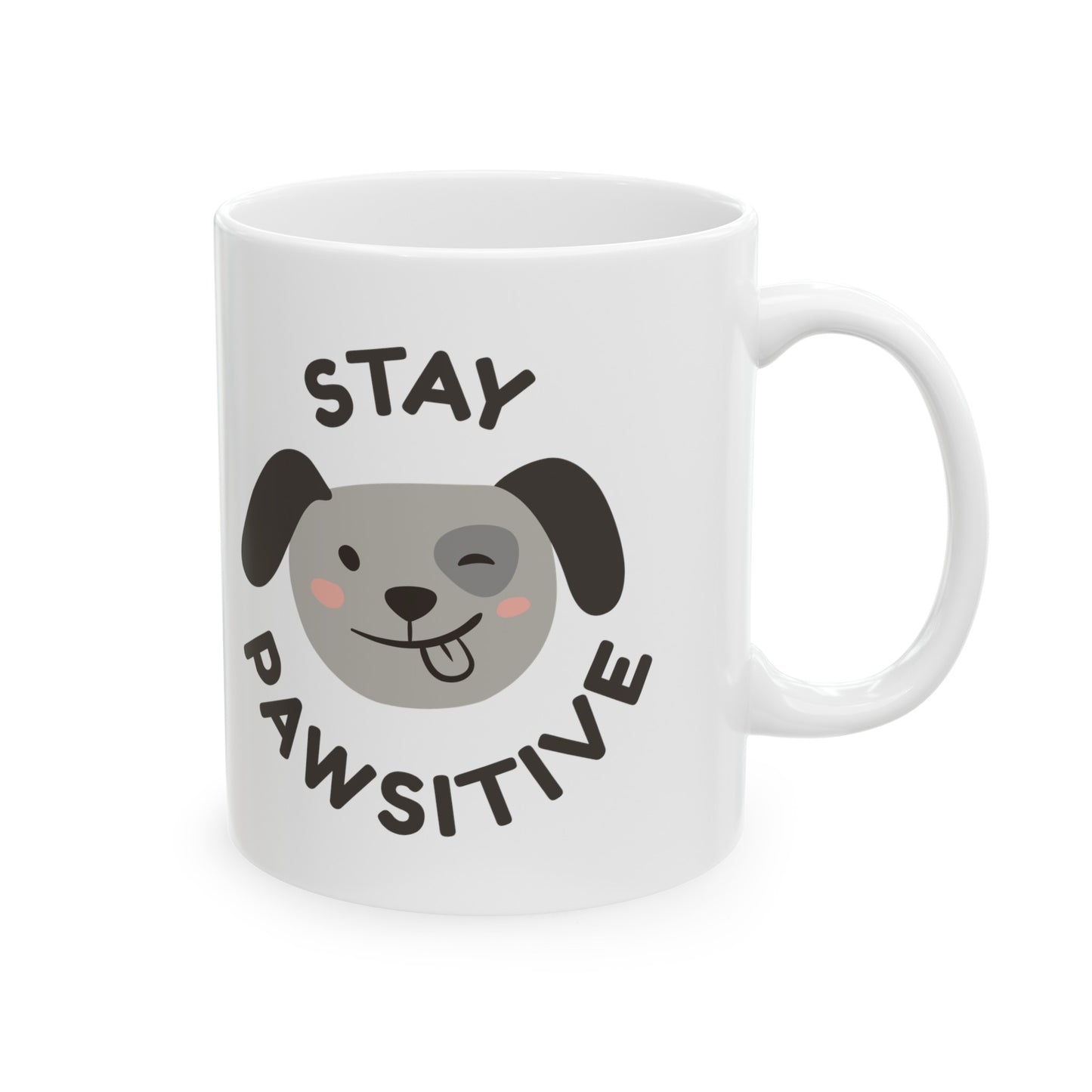 Stay Pawsitive Ceramic Mug, (11oz,)