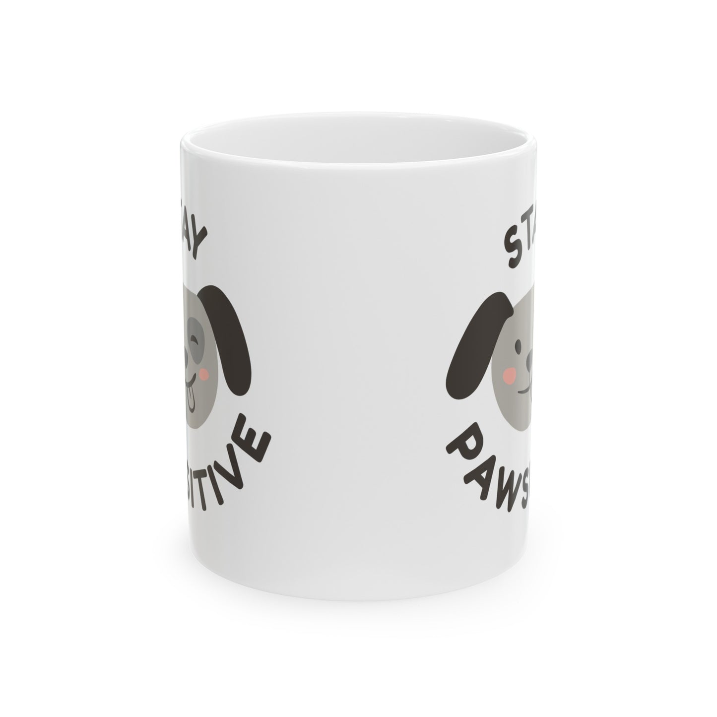 Stay Pawsitive Ceramic Mug, (11oz,)