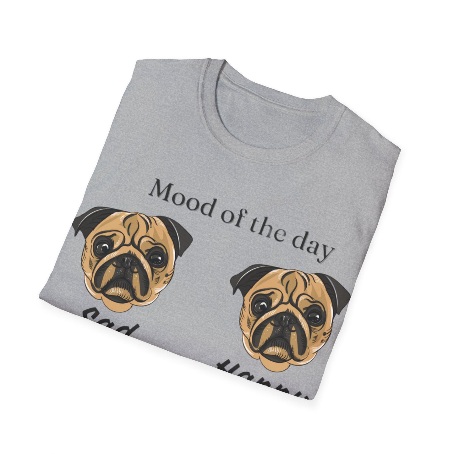 Mood Of The Day Unisex Soft style T-Shirt