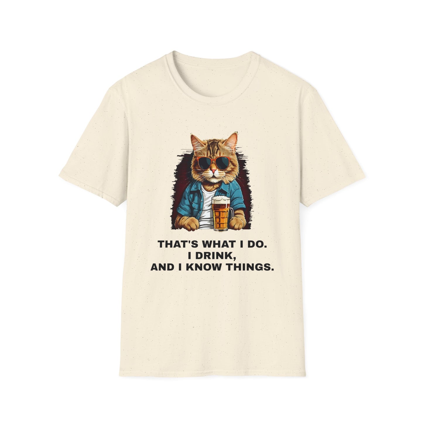 I Drink and I know Things Unisex Soft style T-Shirt