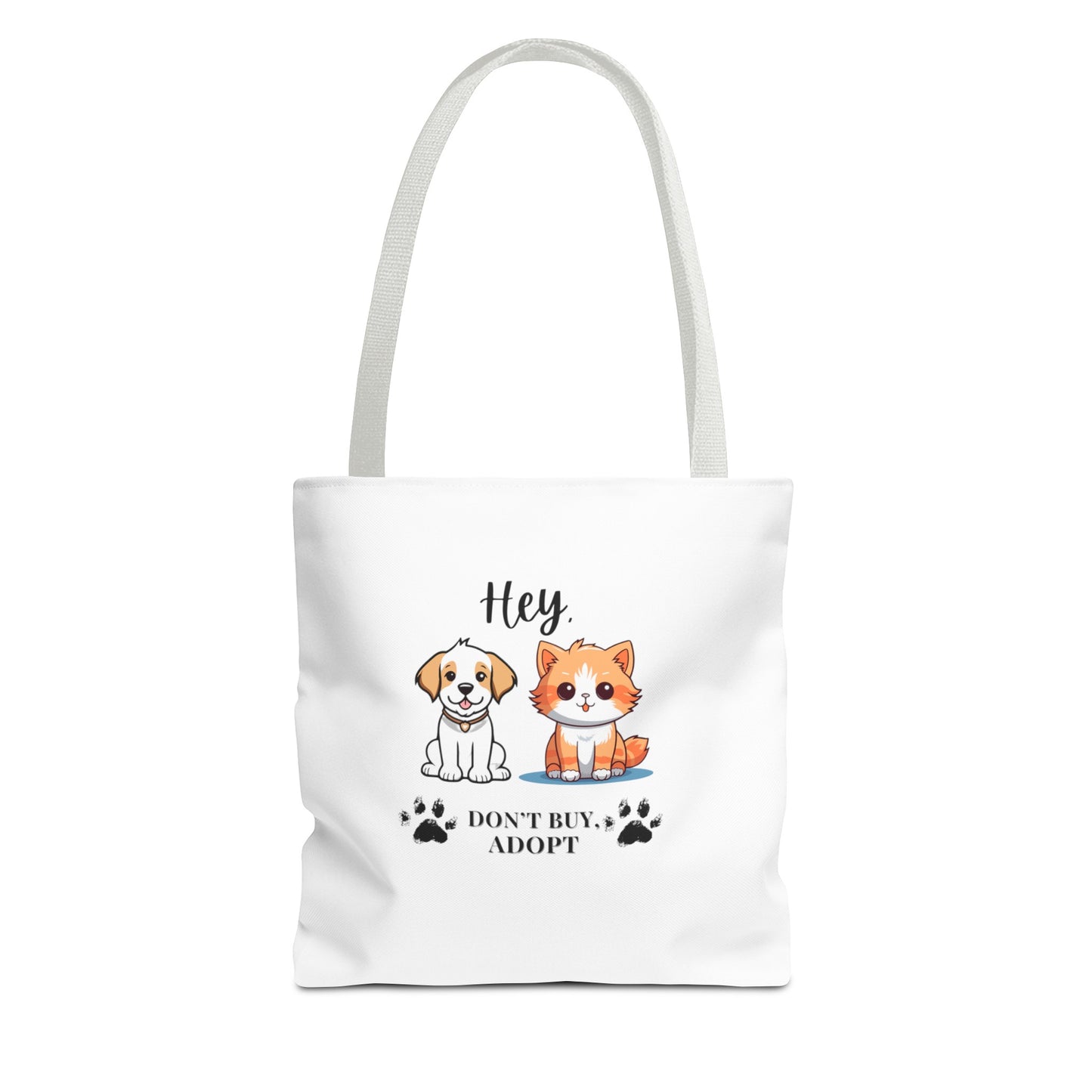 Hey, don't buy, adopt Tote Bag