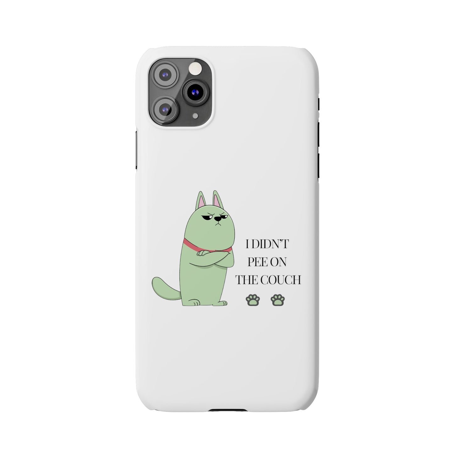 I didn't Pee on the Couch Slim iPhone Case