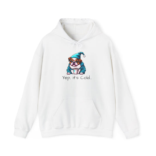 Yep, it's Cold Unisex Hooded Sweatshirt