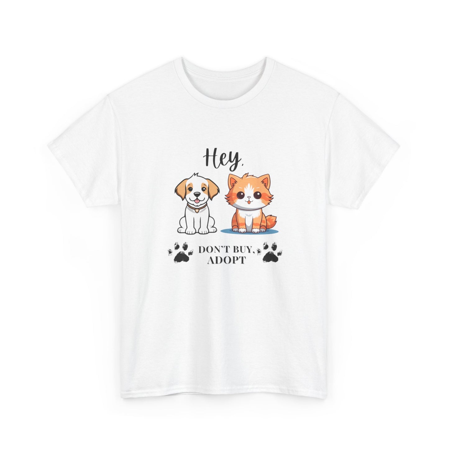 Hey, Don't buy, Adopt Unisex Cotton T-Shirt