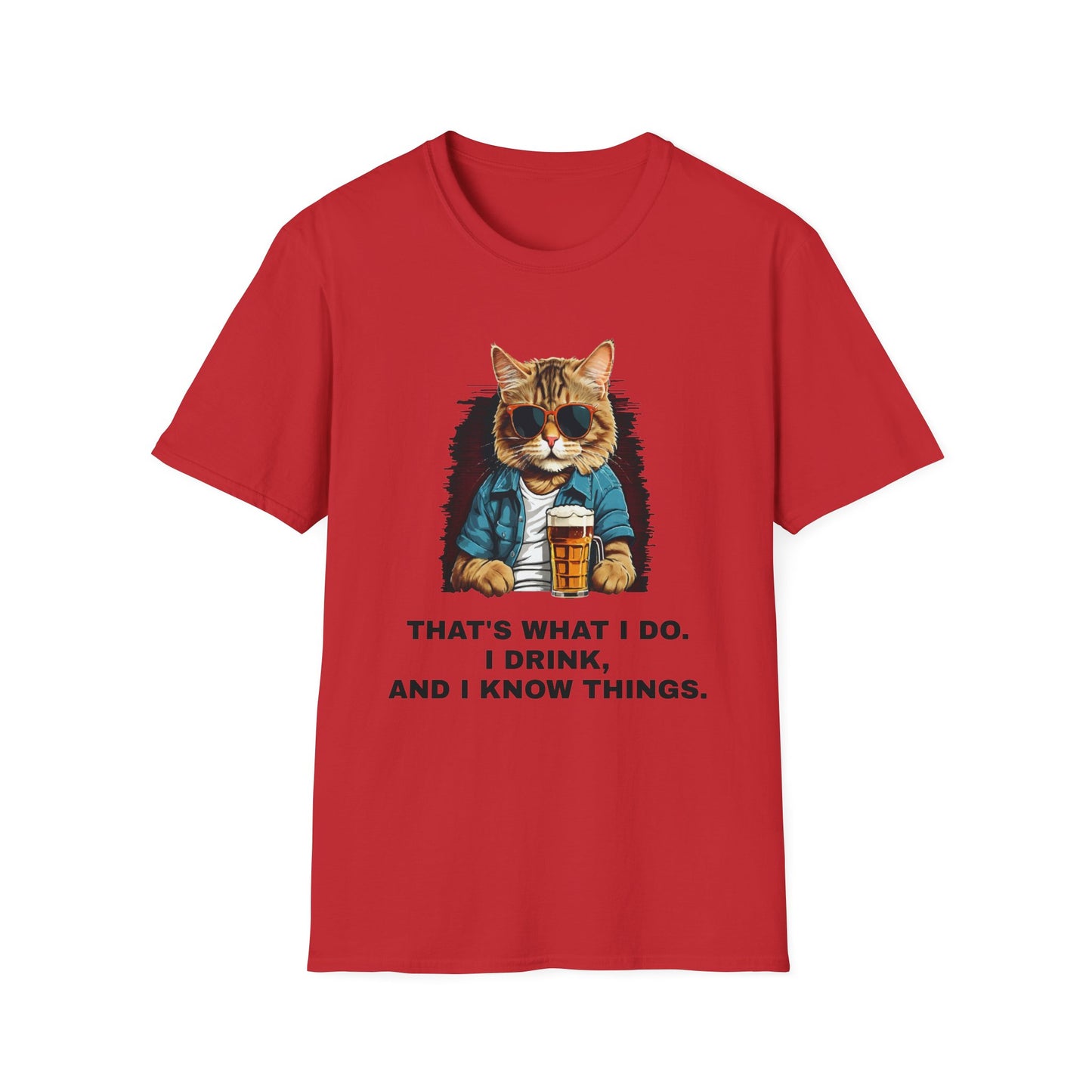 I Drink and I know Things Unisex Soft style T-Shirt