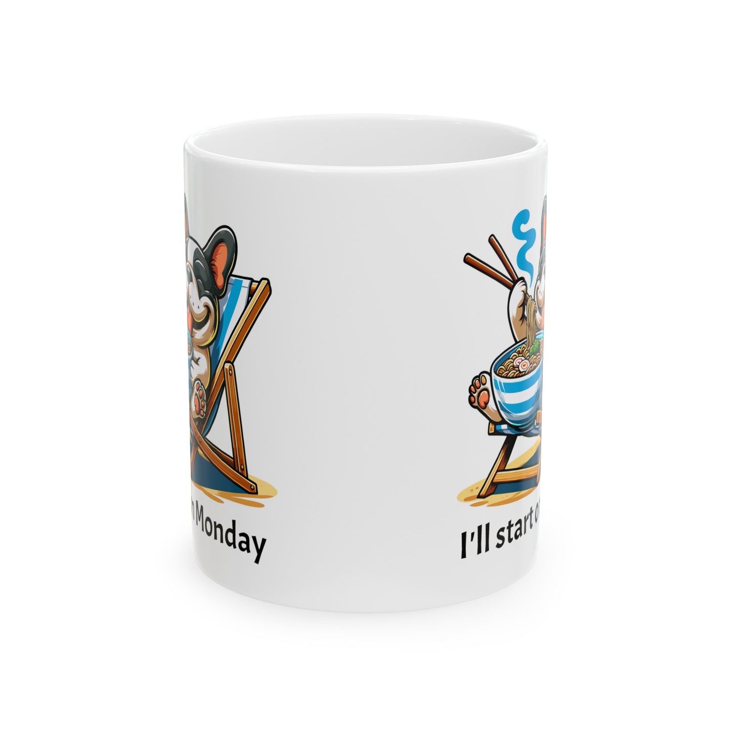 I'll Start on Monday Ceramic Mug (11oz, 15oz)