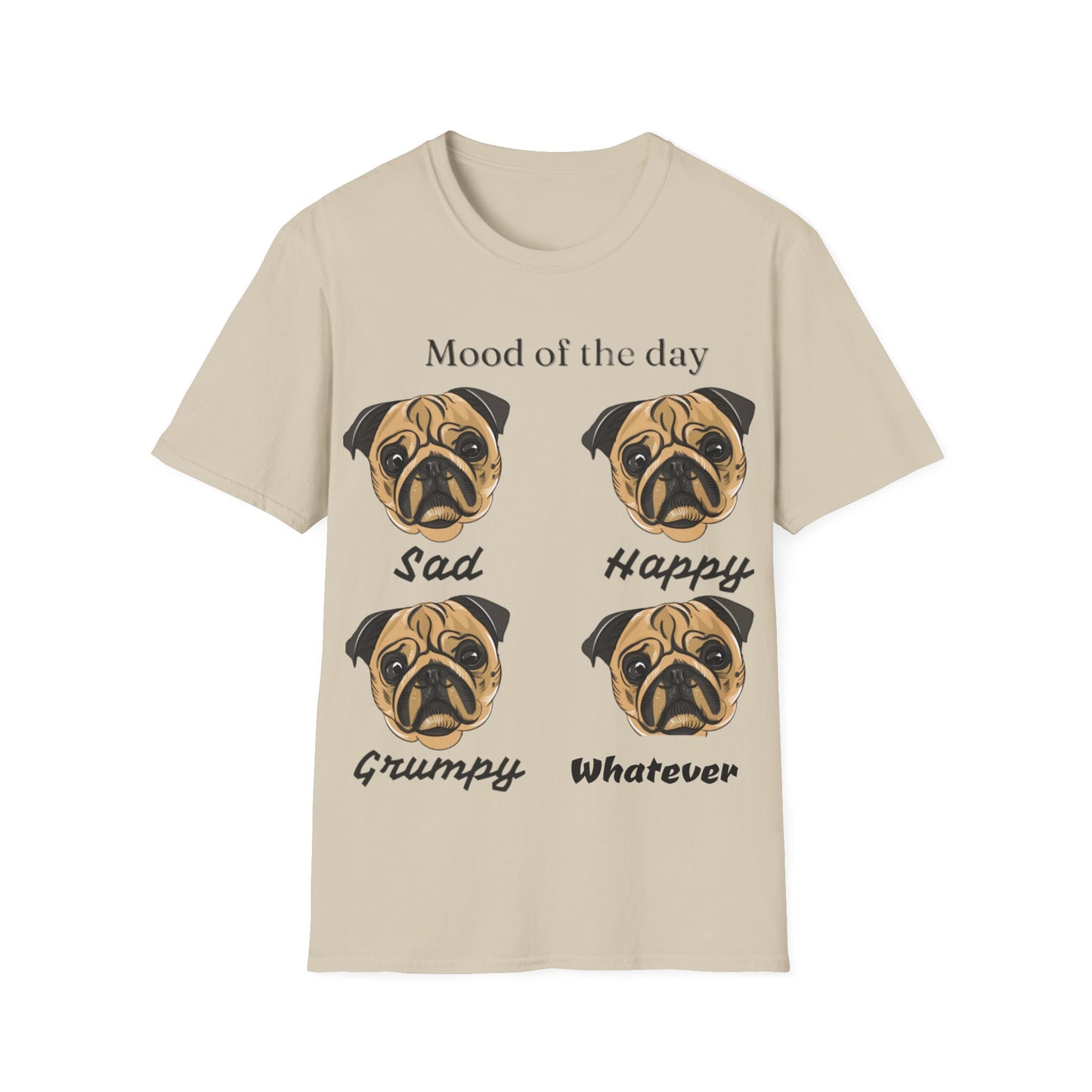 Mood Of The Day Unisex Soft style T-Shirt