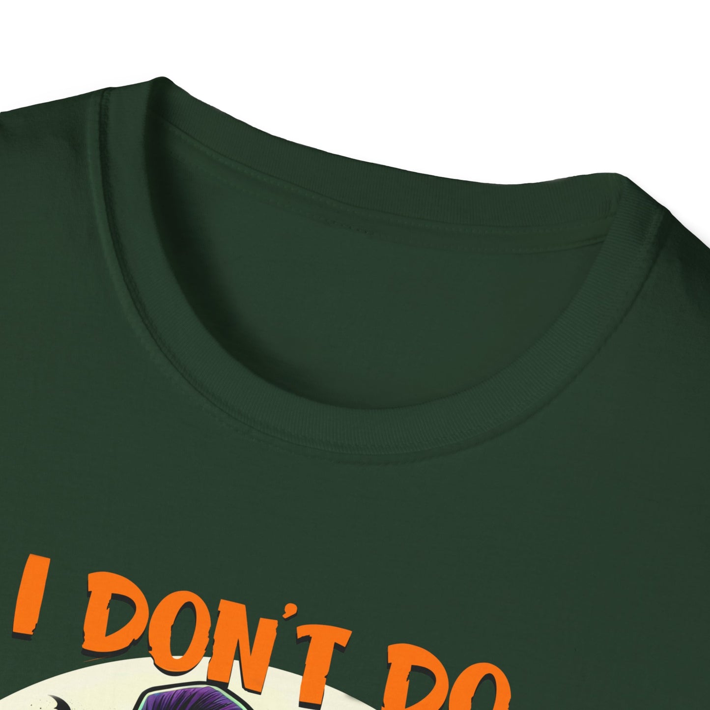 I don't do Tricks or Treats Unisex Soft style T-Shirt