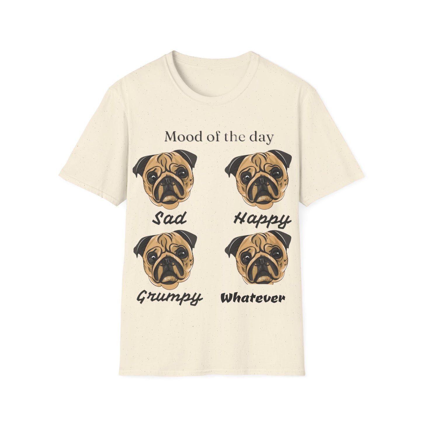 Mood Of The Day Unisex Soft style T-Shirt