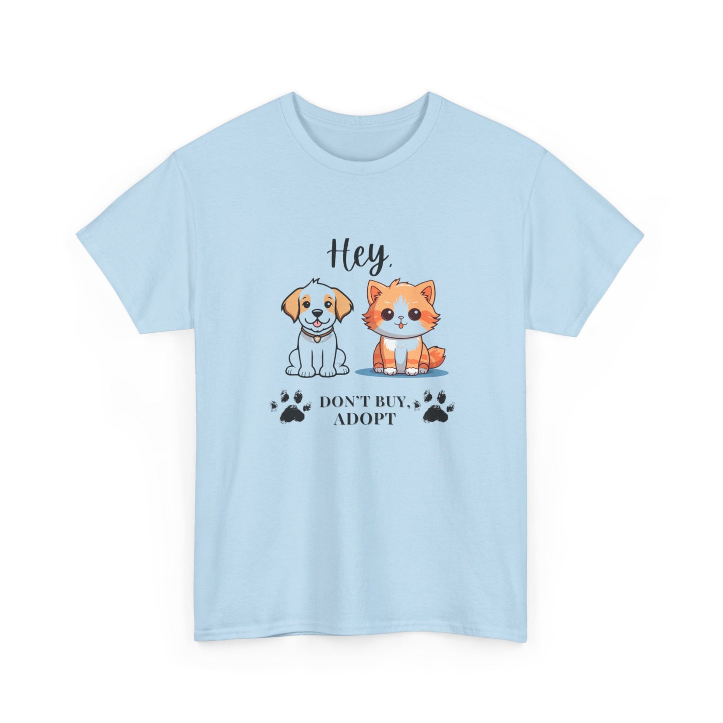 Hey, Don't buy, Adopt Unisex Cotton T-Shirt