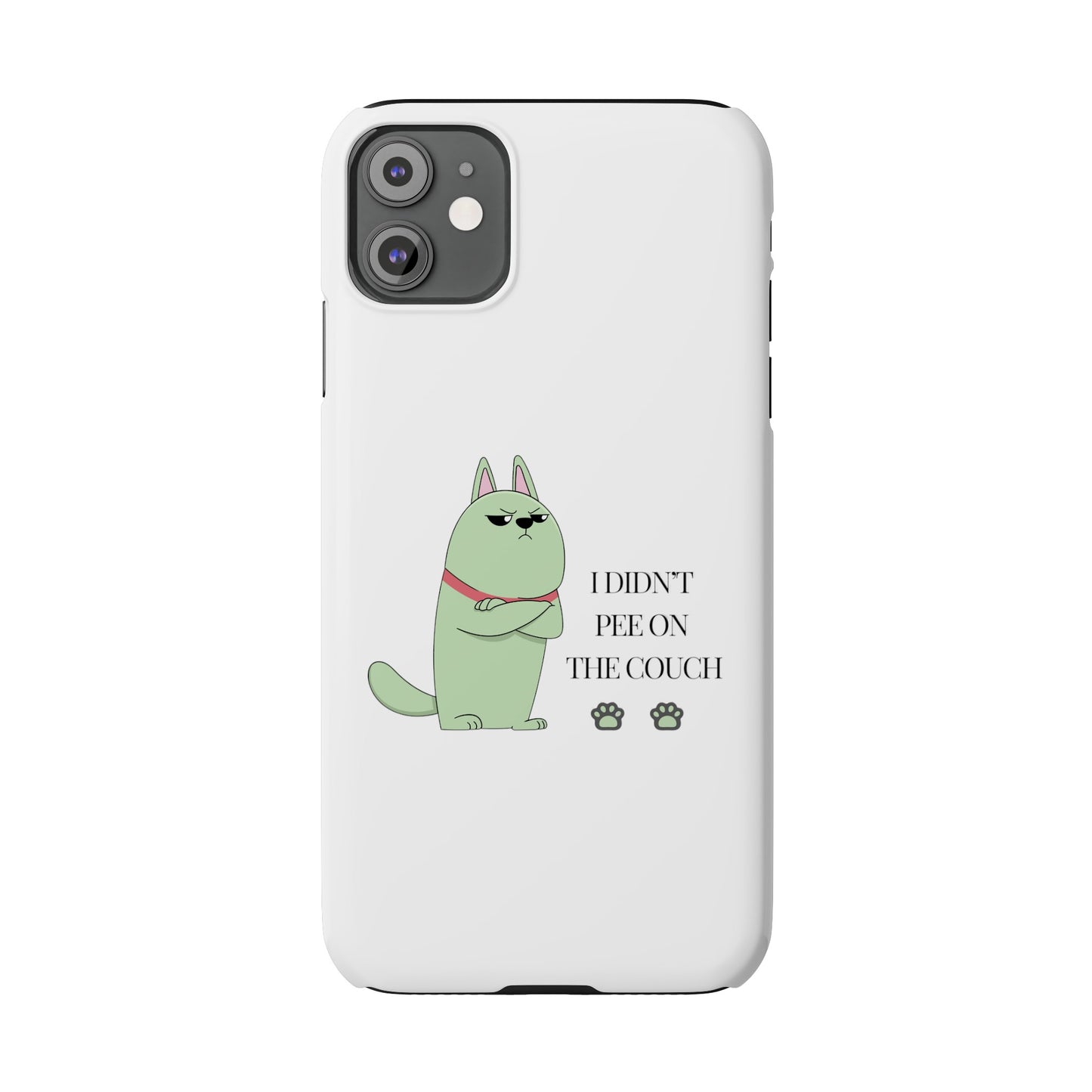 I didn't Pee on the Couch Slim iPhone Case