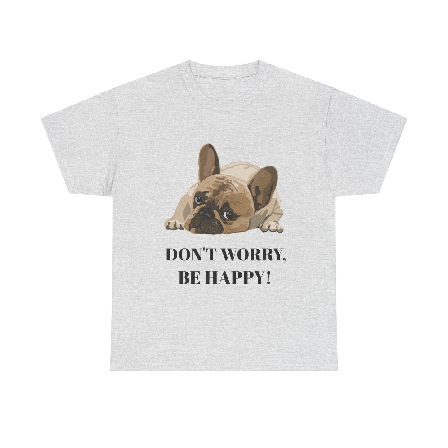 Don't Worry, Be Happy Unisex Cotton T-Shirt