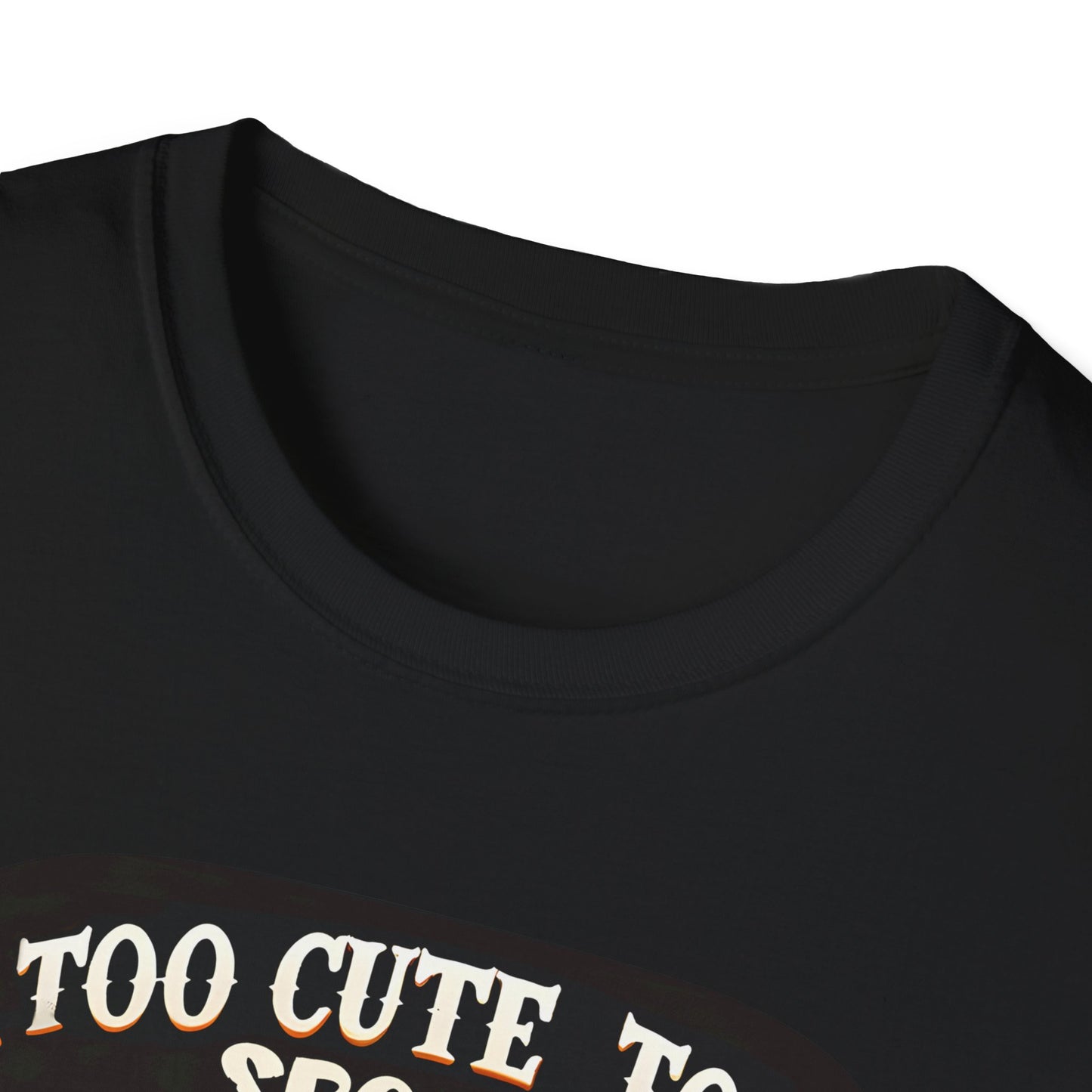 Too Grumpy to Care Unisex Soft style T-Shirt