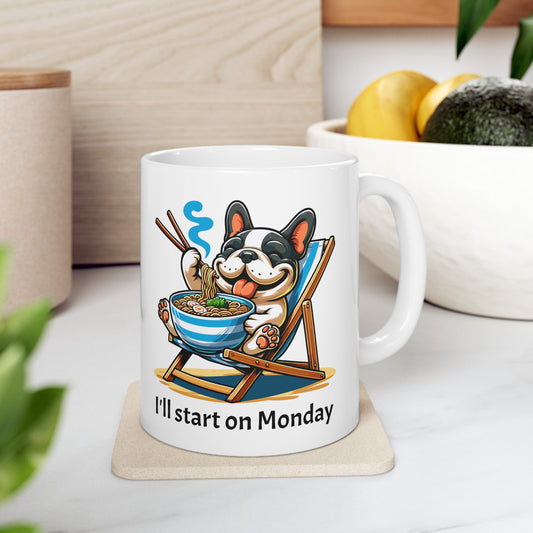 I'll Start on Monday Ceramic Mug (11oz, 15oz)