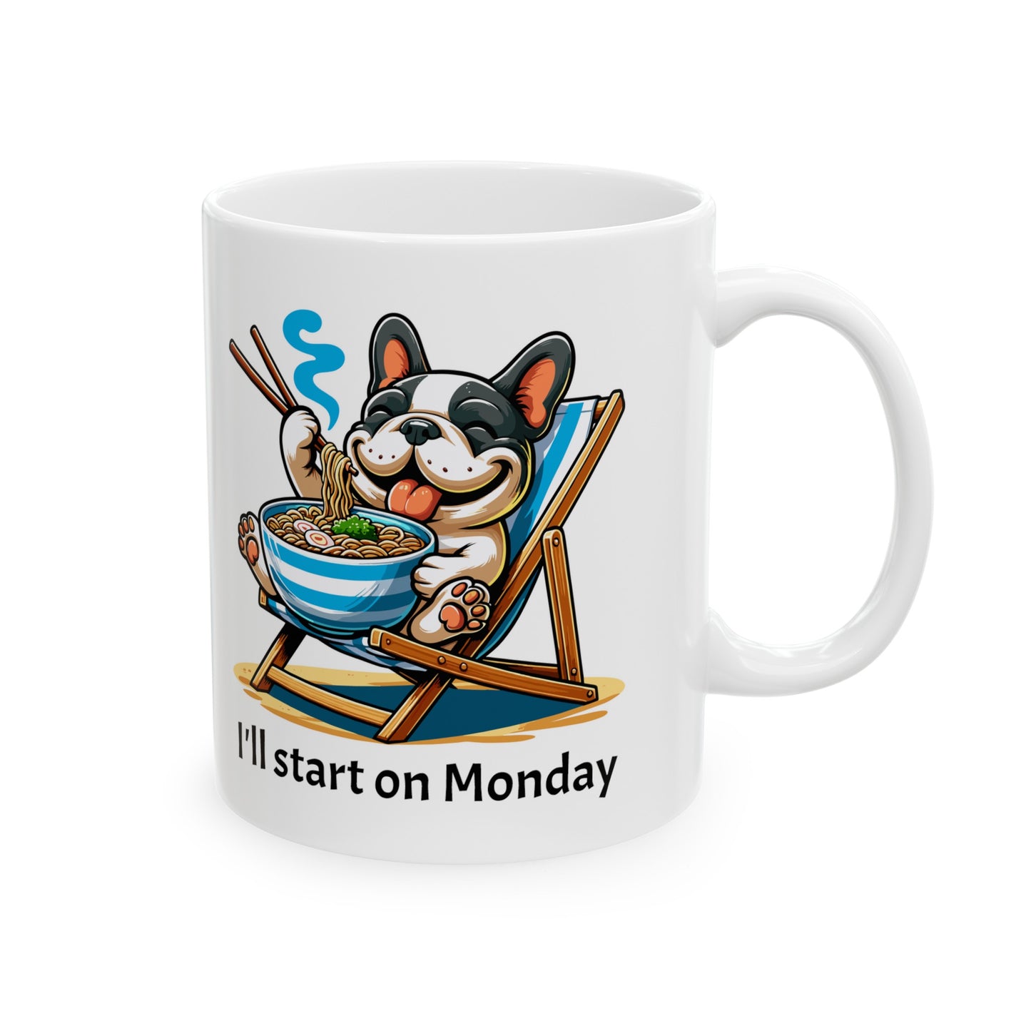 I'll Start on Monday Ceramic Mug (11oz, 15oz)